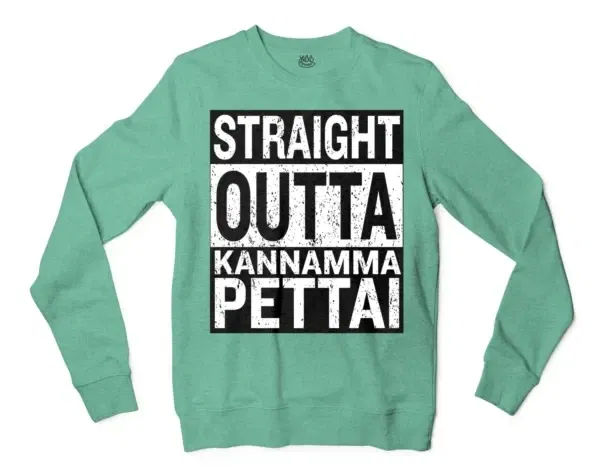 Straight Outta Kannamma Pettai Men/Unisex Long Sleeve Sweatshirt in Heather Sport Dark Green Color