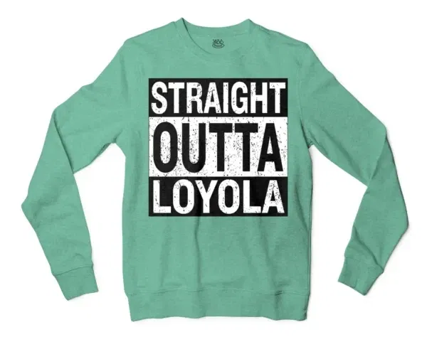 Straight Outta Loyola Men/Unisex Long Sleeve Sweatshirt in Heather Sport Dark Green Color