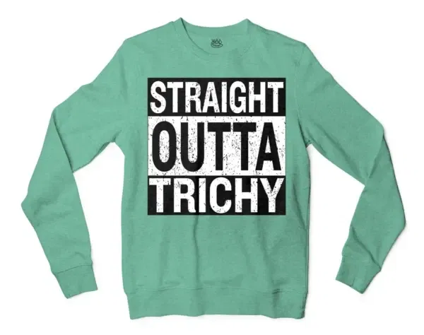 Straight Outta Trichy Men/Unisex Long Sleeve Sweatshirt in Heather Sport Dark Green Color