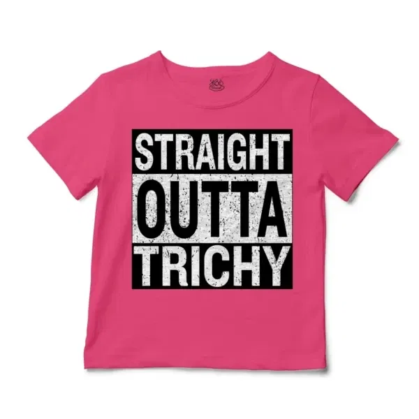 Straight Outta Trichy Unisex Toddler T-Shirt in Hot Pink Color