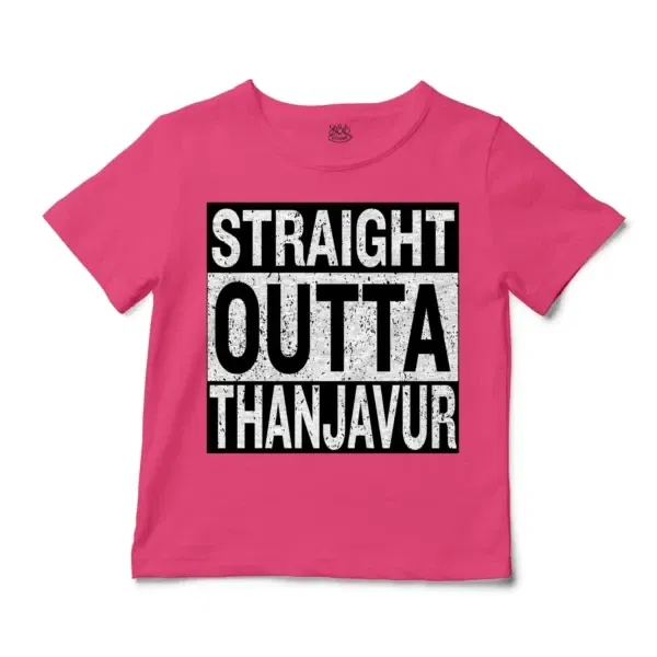 Straight Outta Thanjavur Unisex Toddler T-Shirt in Hot Pink Color