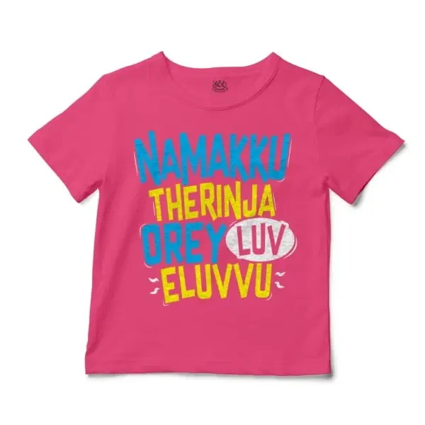 Namakku Therinja Orey Luv, Eluvvu Unisex Toddler T-Shirt in Hot Pink Color