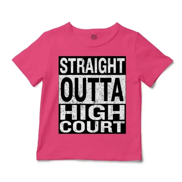 Straight Outta High Court Unisex Toddler T-Shirt in Hot Pink Color