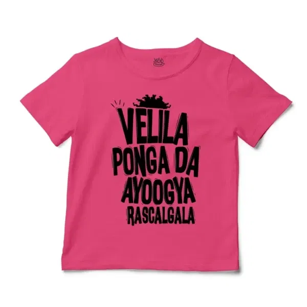 Velila Ponga Da Ayoogya Rascalgala Unisex Toddler T-Shirt in Hot Pink Color