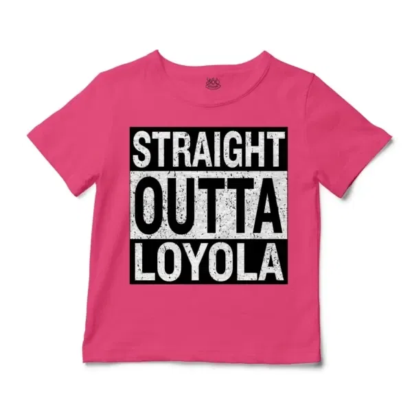 Straight Outta Loyola Unisex Toddler T-Shirt in Hot Pink Color