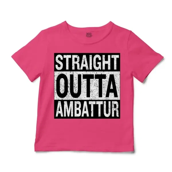 Straight Outta Ambattur Unisex Toddler T-Shirt in Hot Pink Color