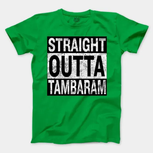 Straight Outta Tambaram Men/Unisex T-Shirt in Irish Green Color