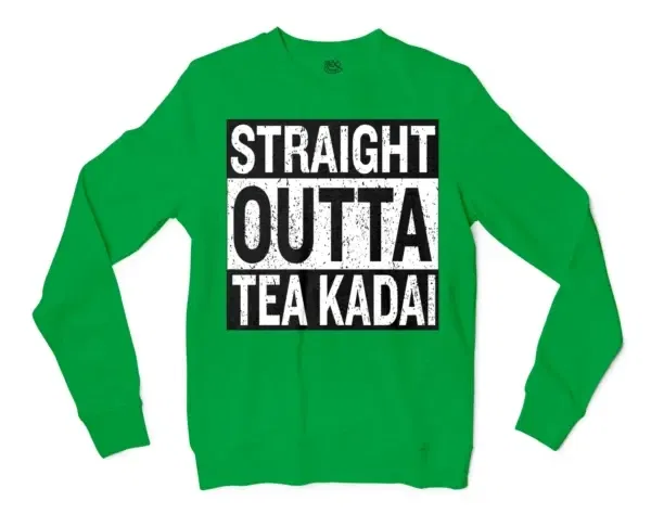 Straight Outta Tea Kadai Men/Unisex Long Sleeve Sweatshirt in Irish Green Color