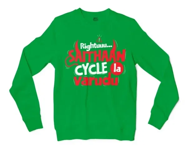 Rightuuu.. Saithaan Cycle La Varudhu Men/Unisex Long Sleeve T-Shirt in Irish Green Color