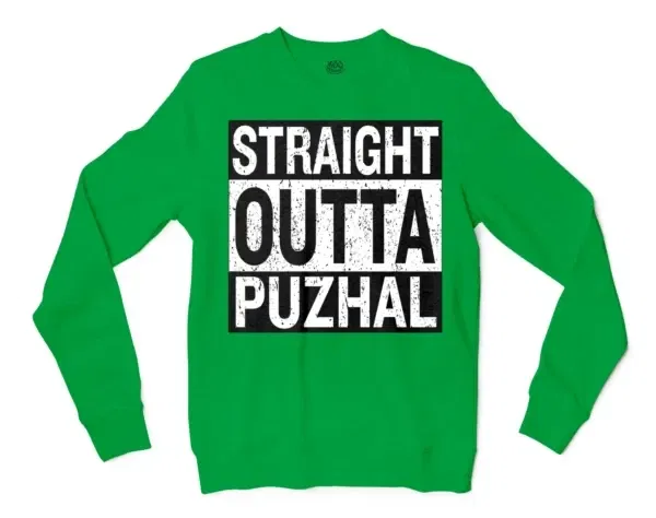 Straight Outta Puzhal Men/Unisex Long Sleeve Sweatshirt in Irish Green Color