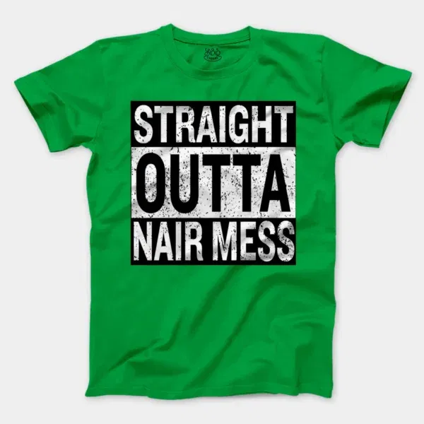 Straight Outta Nair Mess Men/Unisex T-Shirt in Irish Green Color