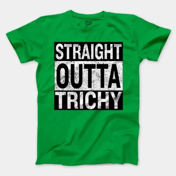 Straight Outta Trichy Men/Unisex T-Shirt in Irish Green Color