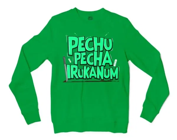 Pechu Pecha Irrukanum Men/Unisex Long Sleeve Sweatshirt in Irish Green Color