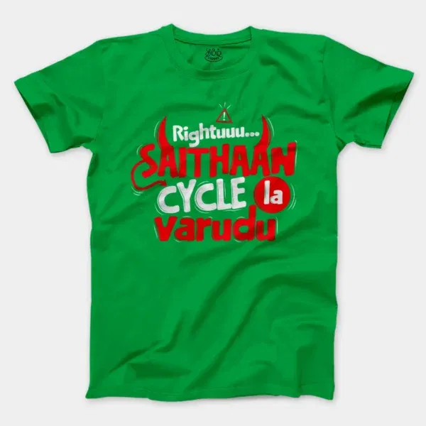 Rightuuu.. Saithaan Cycle La Varudhu Men/Unisex T-Shirt in Irish Green Color