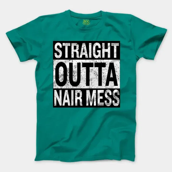 Straight Outta Nair Mess Men/Unisex T-Shirt in Jade Dome Color