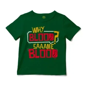 Why Blood Same Blood Unisex Toddler T-Shirt in Kelly Color