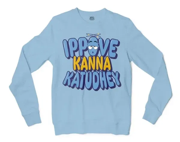 Ippove Kanna Katudhey Men/Unisex Long Sleeve Sweatshirt in Light Blue Color