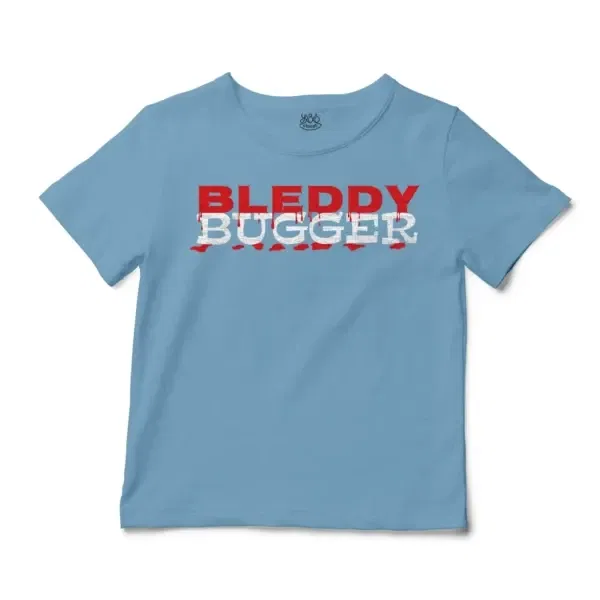 Bleddy Bugger Unisex Toddler T-Shirt in Light Blue Color