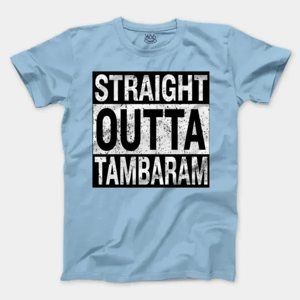 Straight Outta Tambaram Men/Unisex T-Shirt in Light Blue Color