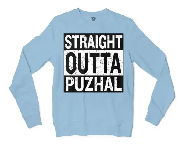 Straight Outta Puzhal Men/Unisex Long Sleeve Sweatshirt in Light Blue Color