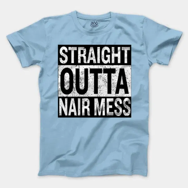 Straight Outta Nair Mess Men/Unisex T-Shirt in Light Blue Color