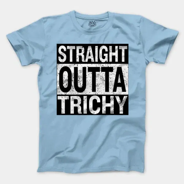 Straight Outta Trichy Men/Unisex T-Shirt in Light Blue Color