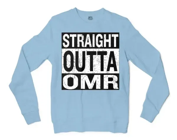 Straight Outta Omr Men/Unisex Long Sleeve Sweatshirt in Light Blue Color