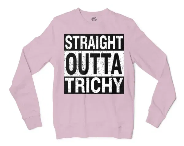 Straight Outta Trichy Men/Unisex Long Sleeve T-Shirt in Light Pink Color