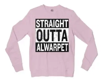 Straight Outta Alwarpet Men/Unisex Long Sleeve Sweatshirt in Light Pink Color