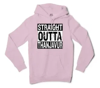 Straight Outta Thanjavur Men/Unisex Hoodie in Light Pink Color