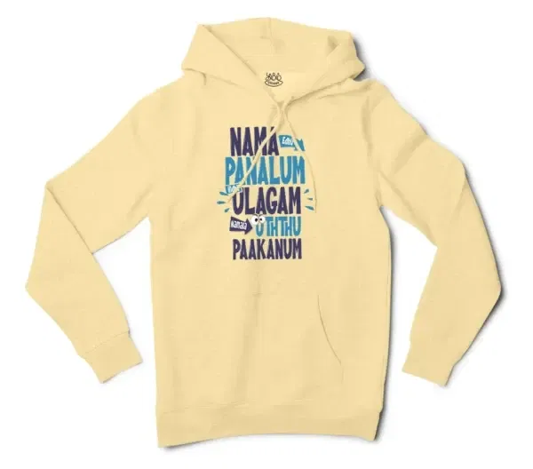 Nama Edhu Panalum Indha Ulagam Namala Uththu Paakanum Men/Unisex Hoodie in Light Yellow Color