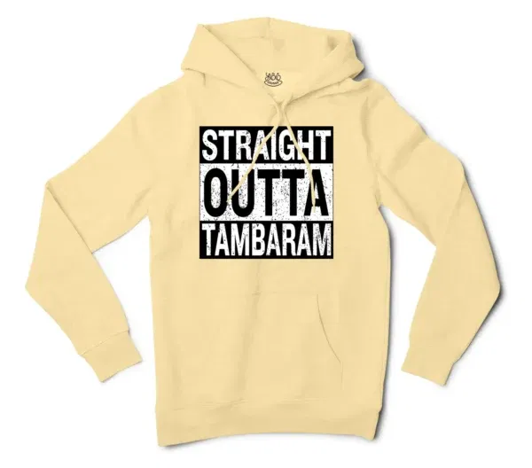 Straight Outta Tambaram Men/Unisex Hoodie in Light Yellow Color