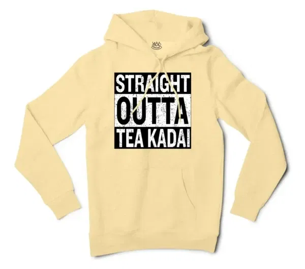 Straight Outta Tea Kadai Men/Unisex Hoodie in Light Yellow Color