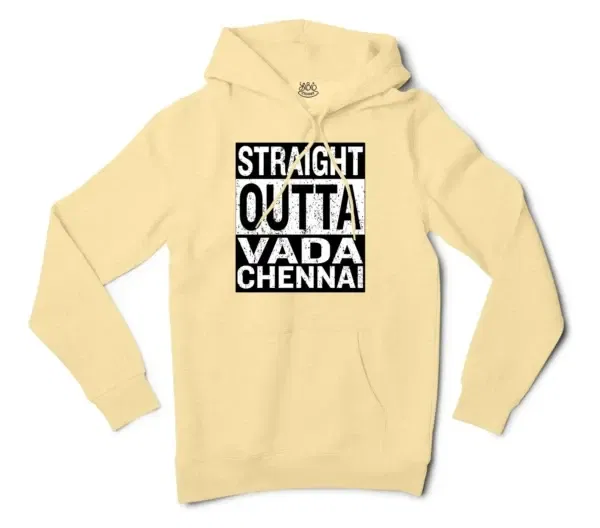 Straight Outta Vada Chennai Men/Unisex Hoodie in Light Yellow Color