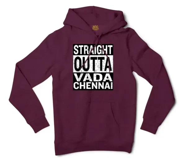 Straight Outta Vada Chennai Men/Unisex Hoodie in Maroon Color