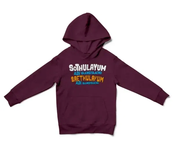 Sothulayum Adi Vaangiyaachu Saethulayum Adi Vangiyachu Unisex Youth Hoodie in Maroon Color