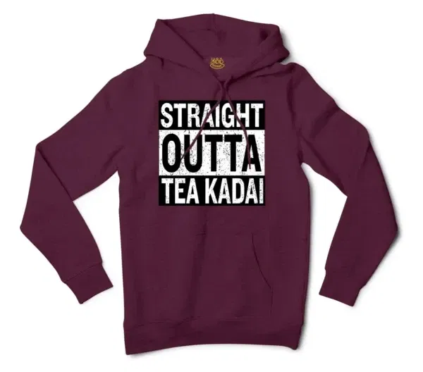 Straight Outta Tea Kadai Men/Unisex Hoodie in Maroon Color