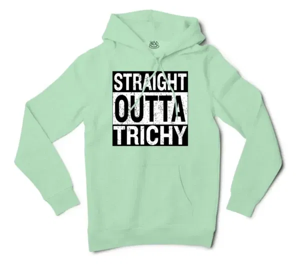 Straight Outta Trichy Men/Unisex Hoodie in Mint Color