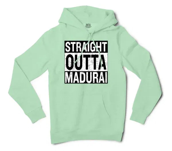 Straight Outta Madurai Men/Unisex Hoodie in Mint Color