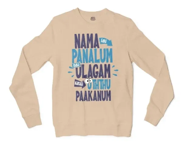 Nama Edhu Panalum Indha Ulagam Namala Uththu Paakanum Men/Unisex Long Sleeve T-Shirt in Natural Color