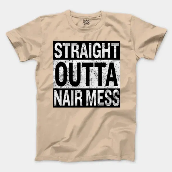 Straight Outta Nair Mess Men/Unisex T-Shirt in Natural Color