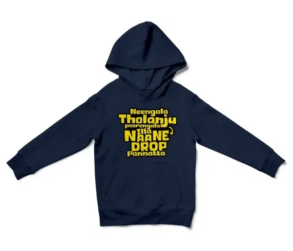 Neengala Tholanju Poorengala Illa Naane Drop Pannatta Unisex Youth Hoodie in Navy Color