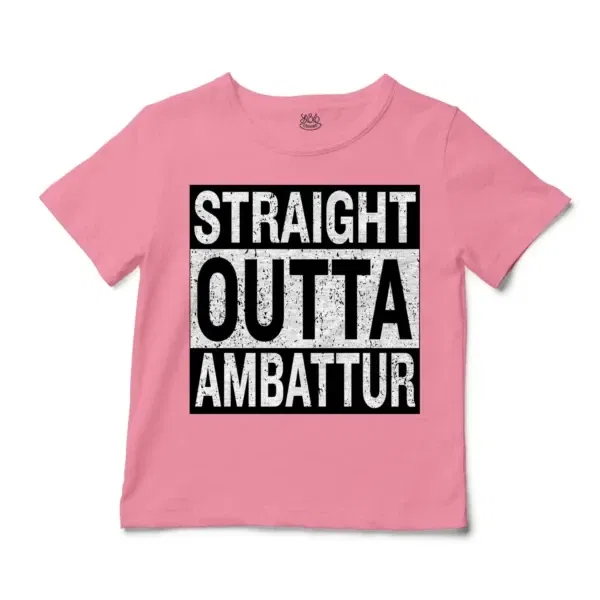 Straight Outta Ambattur Unisex Toddler T-Shirt in Pink Color