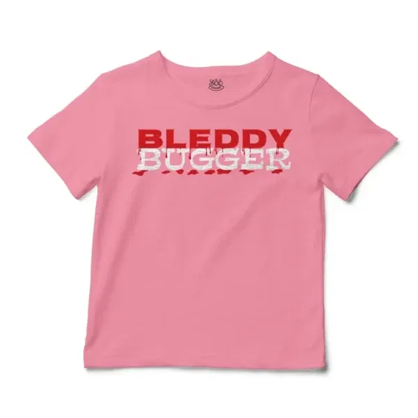 Bleddy Bugger Unisex Toddler T-Shirt in Pink Color