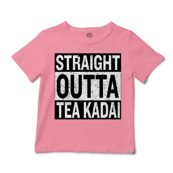 Straight Outta Tea Kadai Unisex Toddler T-Shirt in Pink Color