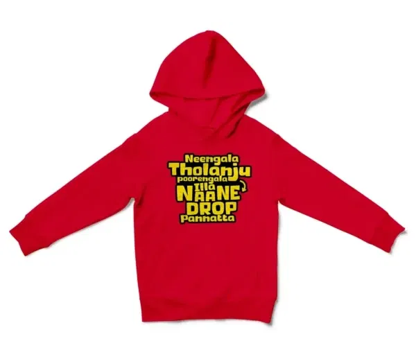 Neengala Tholanju Poorengala Illa Naane Drop Pannatta Unisex Youth Hoodie in Red Color