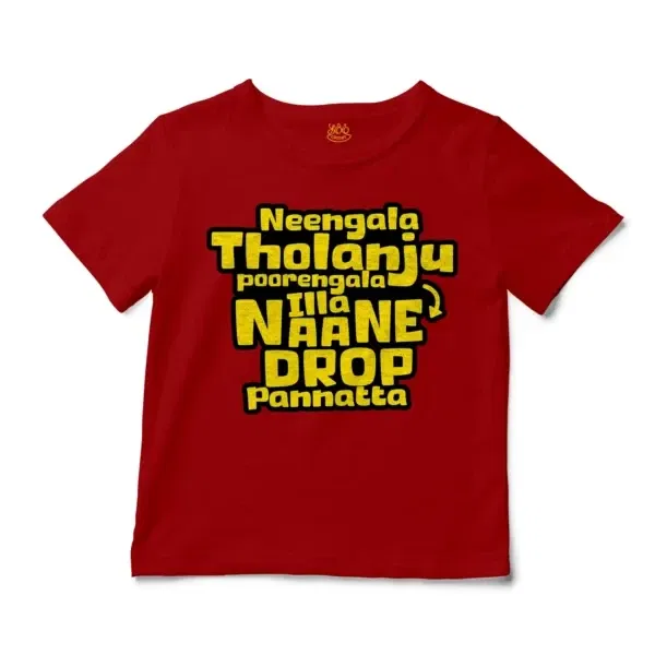 Neengala Tholanju Poorengala Illa Naane Drop Pannatta Unisex Toddler T-Shirt in Red Color