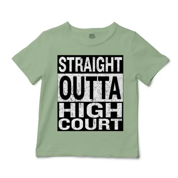 Straight Outta High Court Unisex Toddler T-Shirt in Sage Color