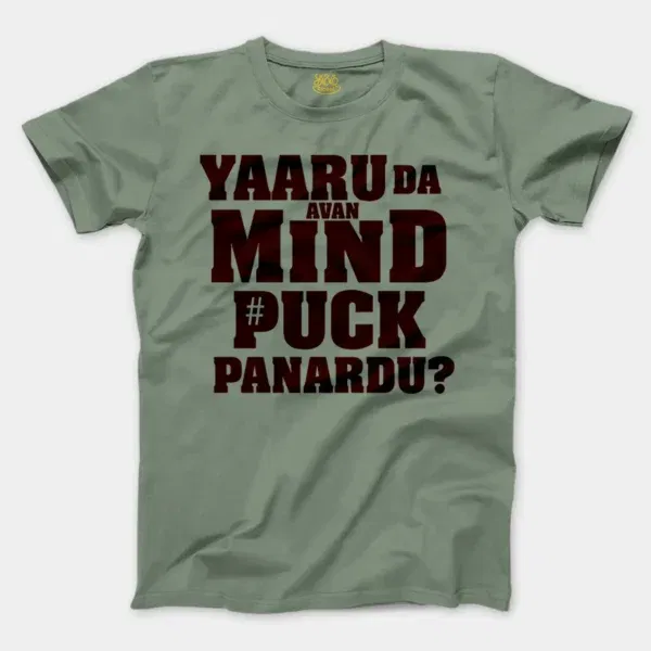 Yaaru Da Avan Mind Puck Panardu Men/Unisex T-Shirt in Sage Color