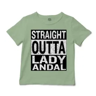 Straight Outta Lady Andal Unisex Toddler T-Shirt in Sage Color